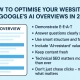 How to optimise your site for Google's AI Overviews in 2025
